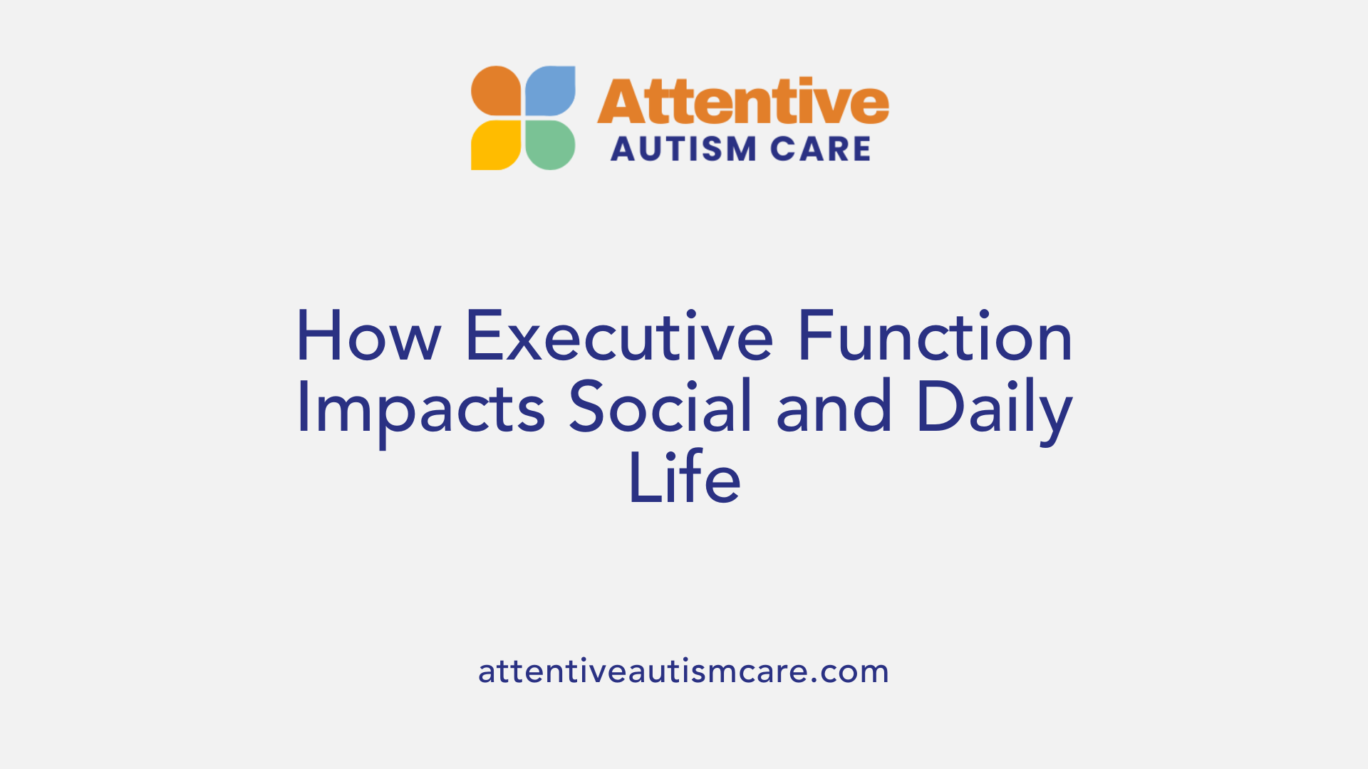 How Executive Function Impacts Social and Daily Life