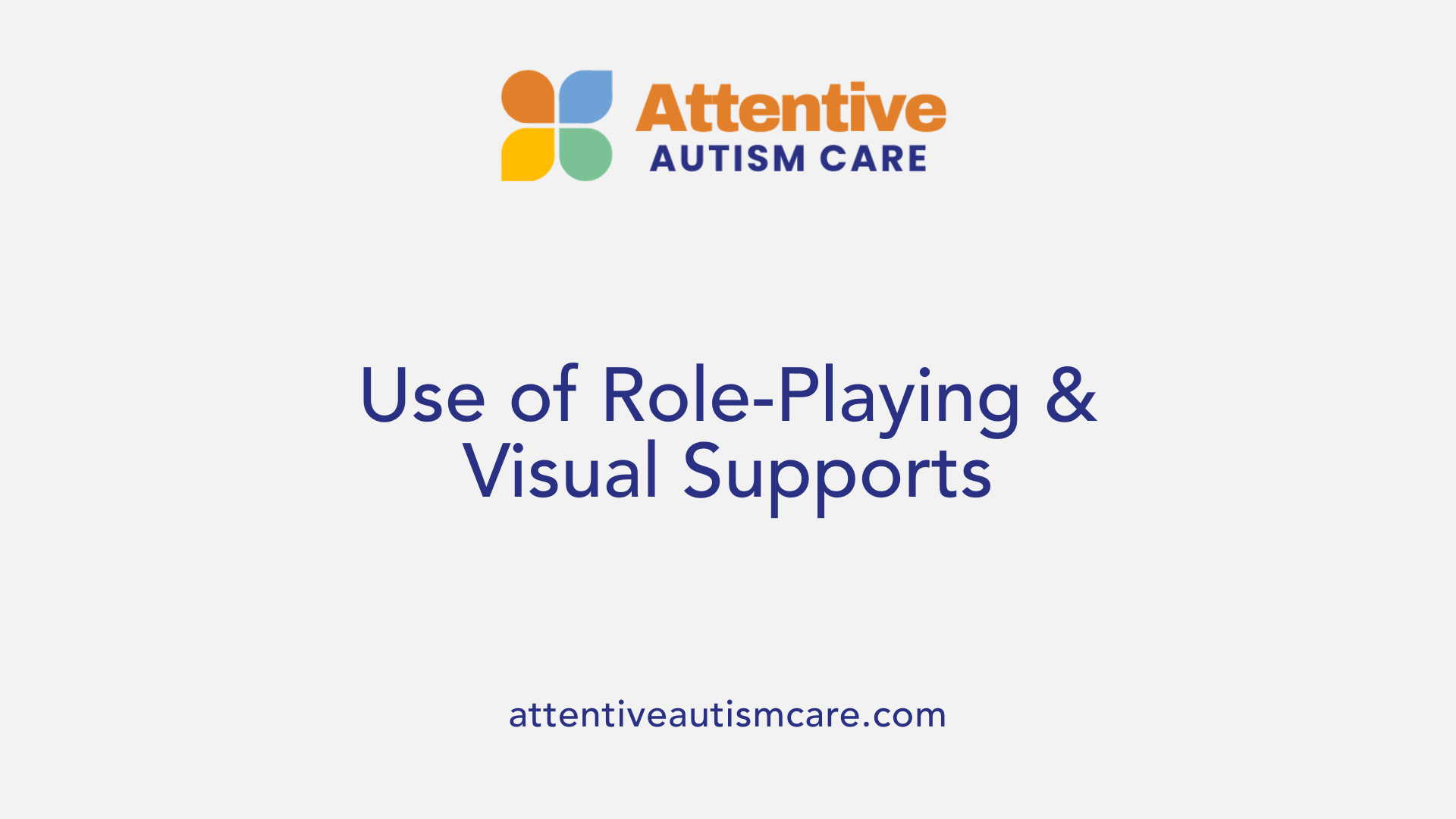 Use of Role-Playing &amp; Visual Supports
