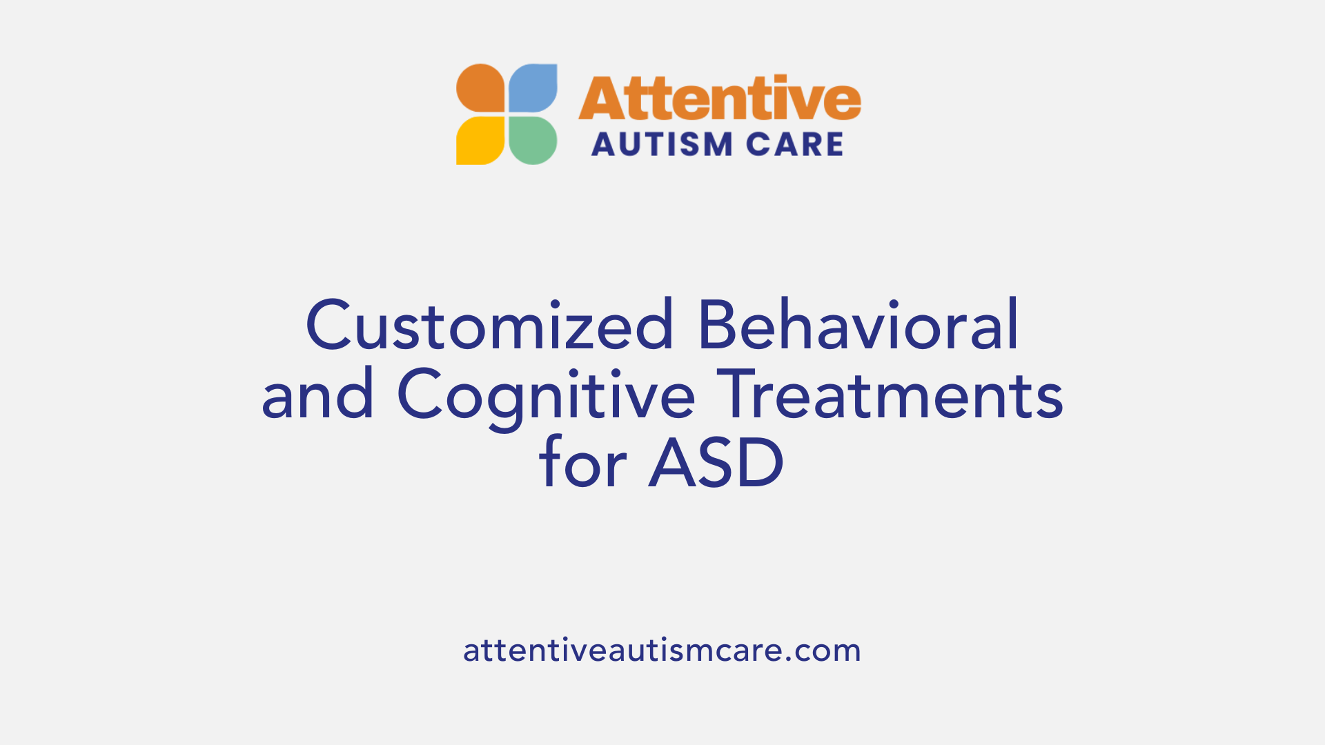 Customized Behavioral and Cognitive Treatments for ASD