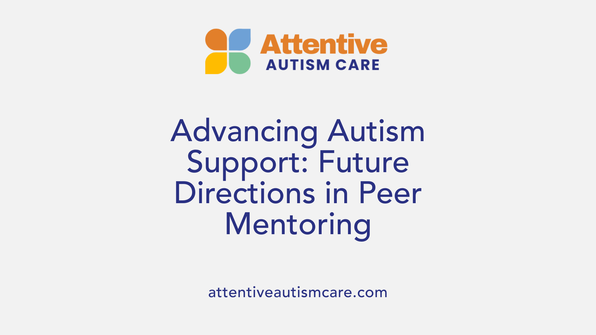 Advancing Autism Support: Future Directions in Peer Mentoring