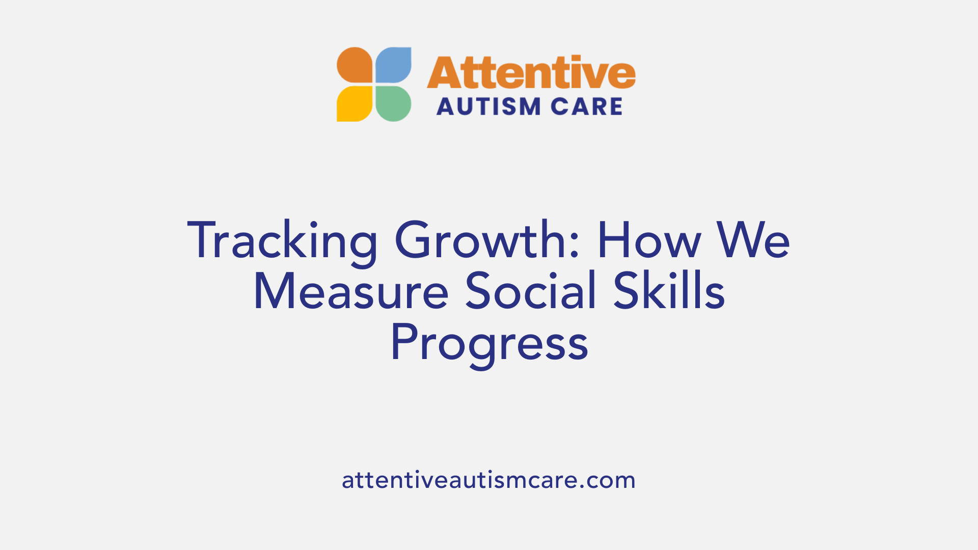 Tracking Growth: How We Measure Social Skills Progress
