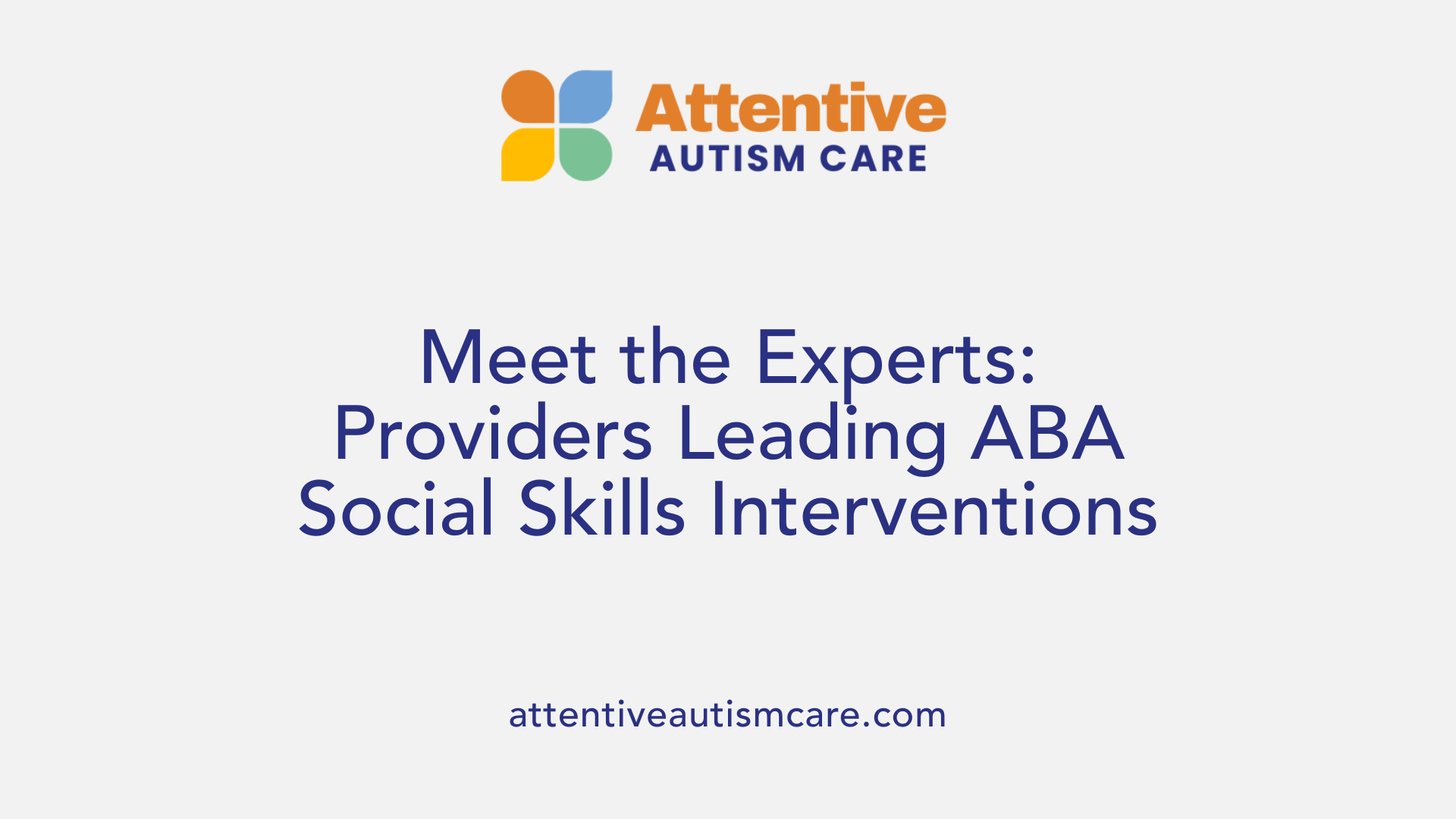Meet the Experts: Providers Leading ABA Social Skills Interventions