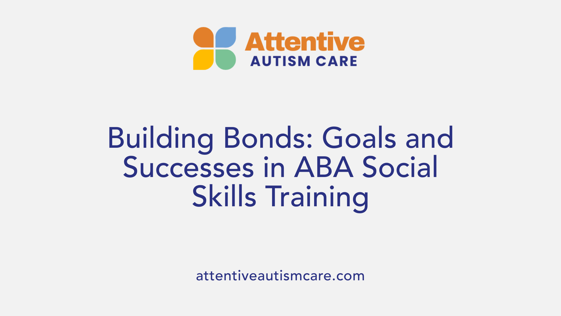 Building Bonds: Goals and Successes in ABA Social Skills Training