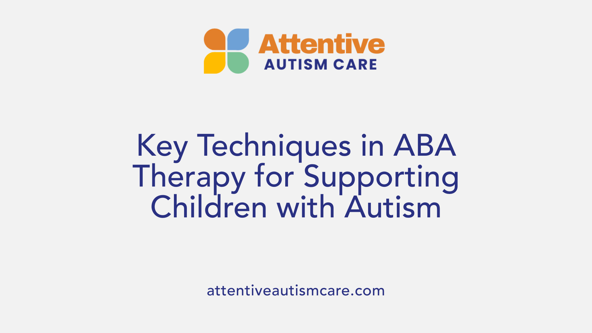 Key Techniques in ABA Therapy for Supporting Children with Autism
