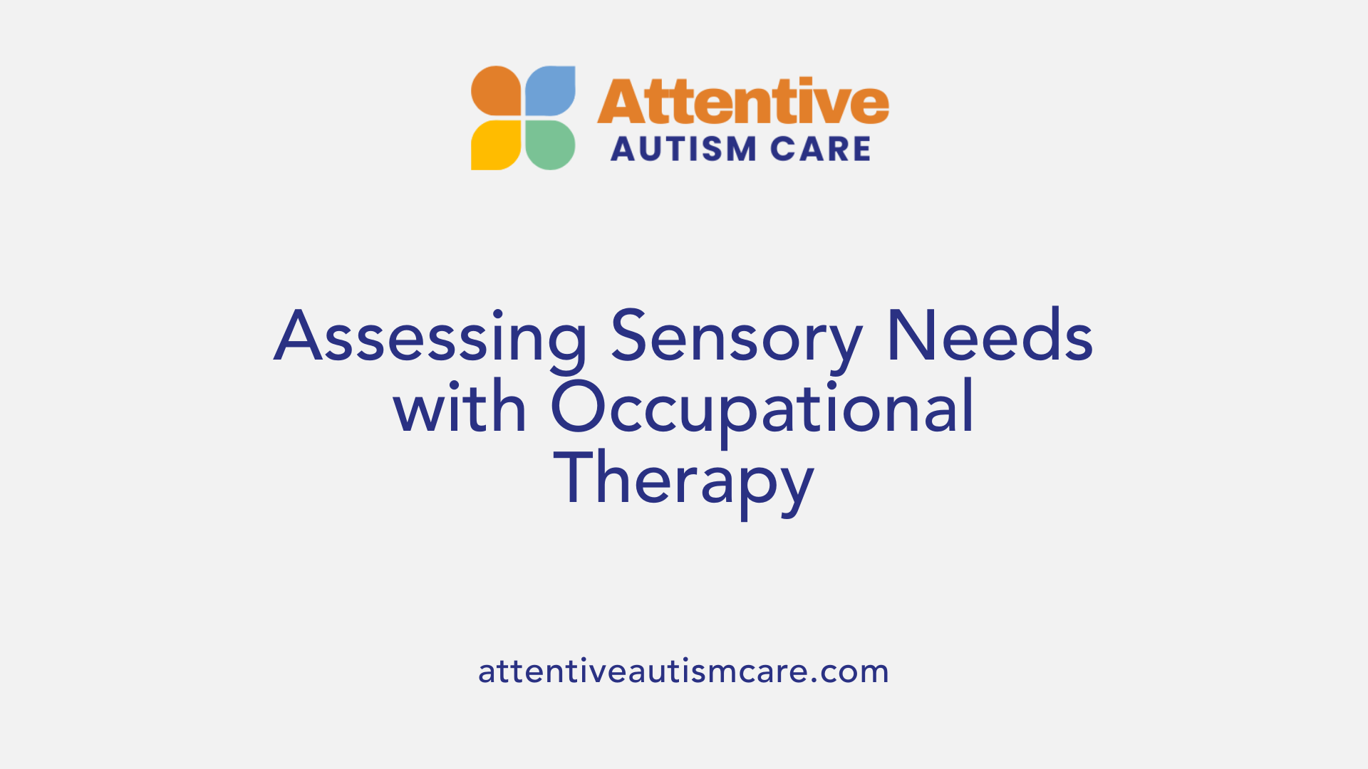 Assessing Sensory Needs with Occupational Therapy