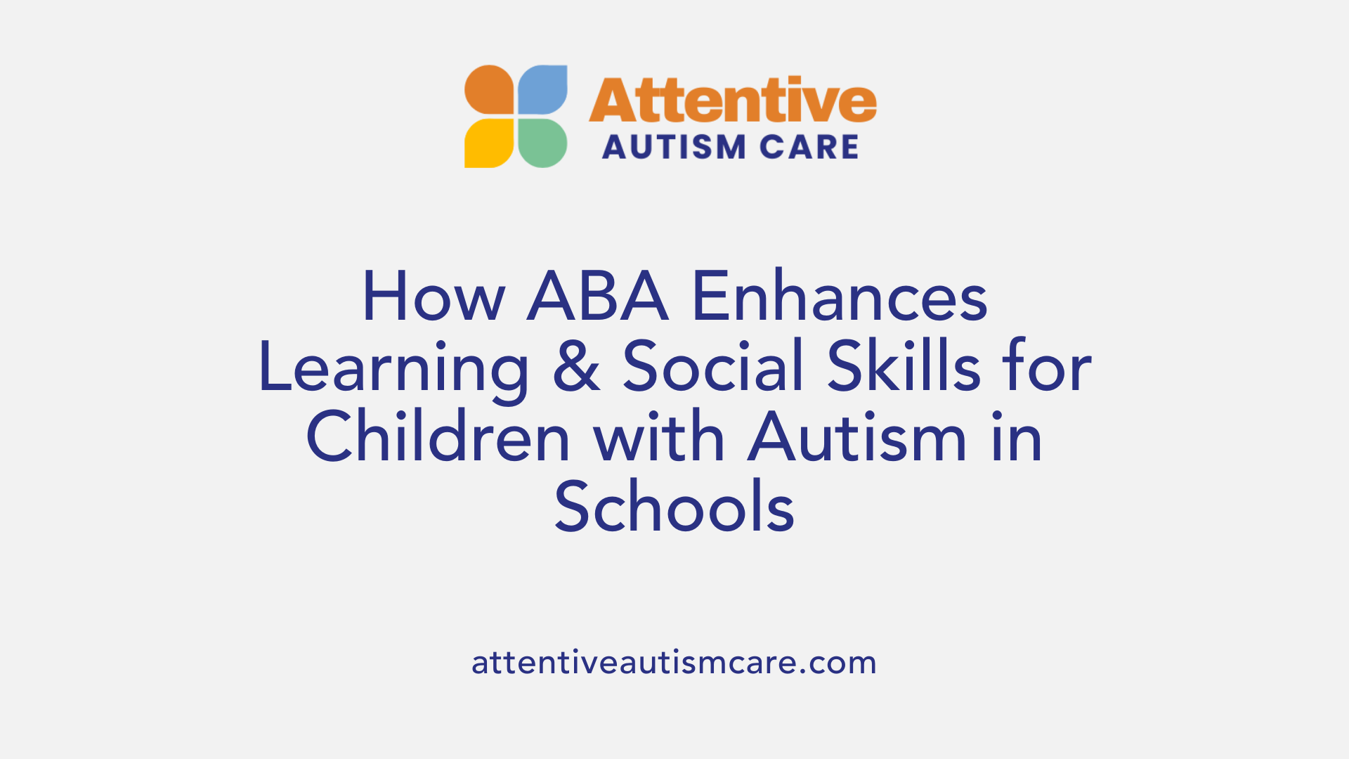How ABA Enhances Learning & Social Skills for Children with Autism in Schools