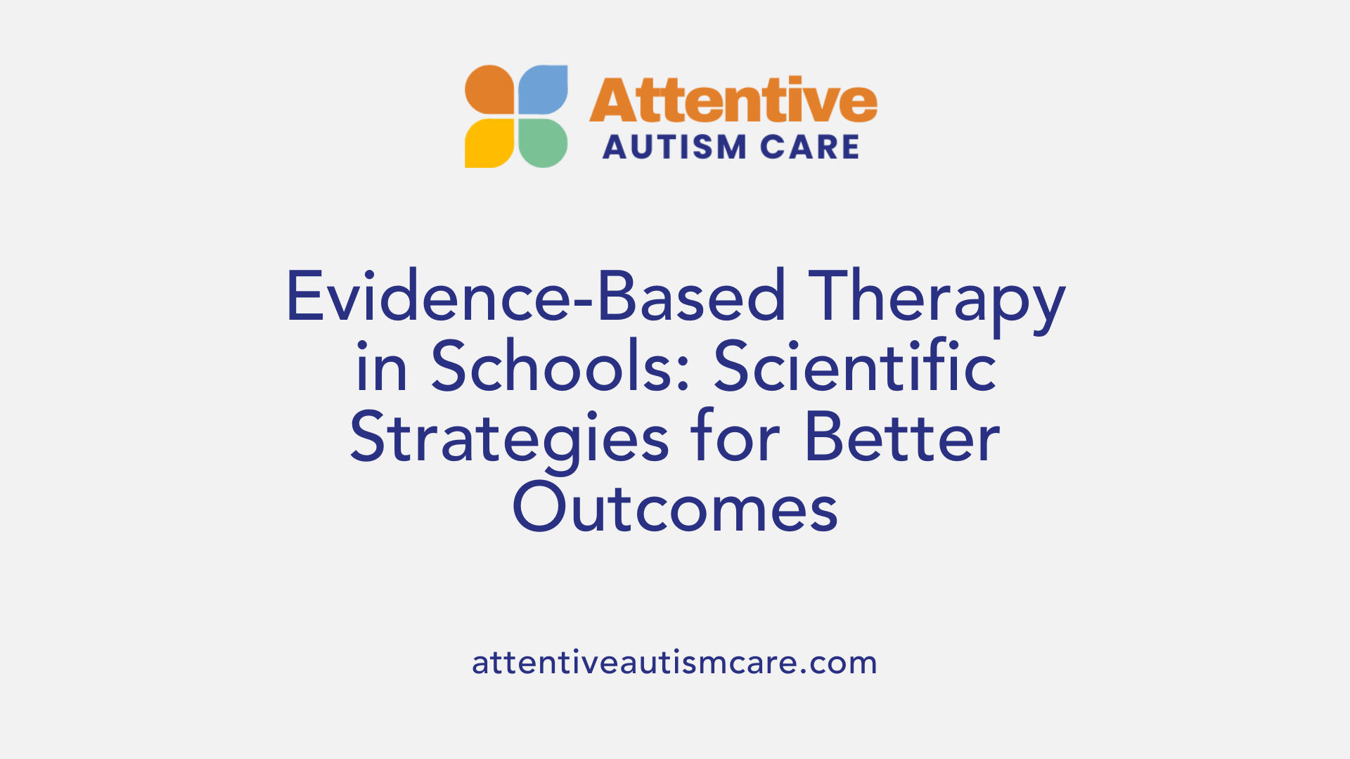 Evidence-Based Therapy in Schools: Scientific Strategies for Better Outcomes