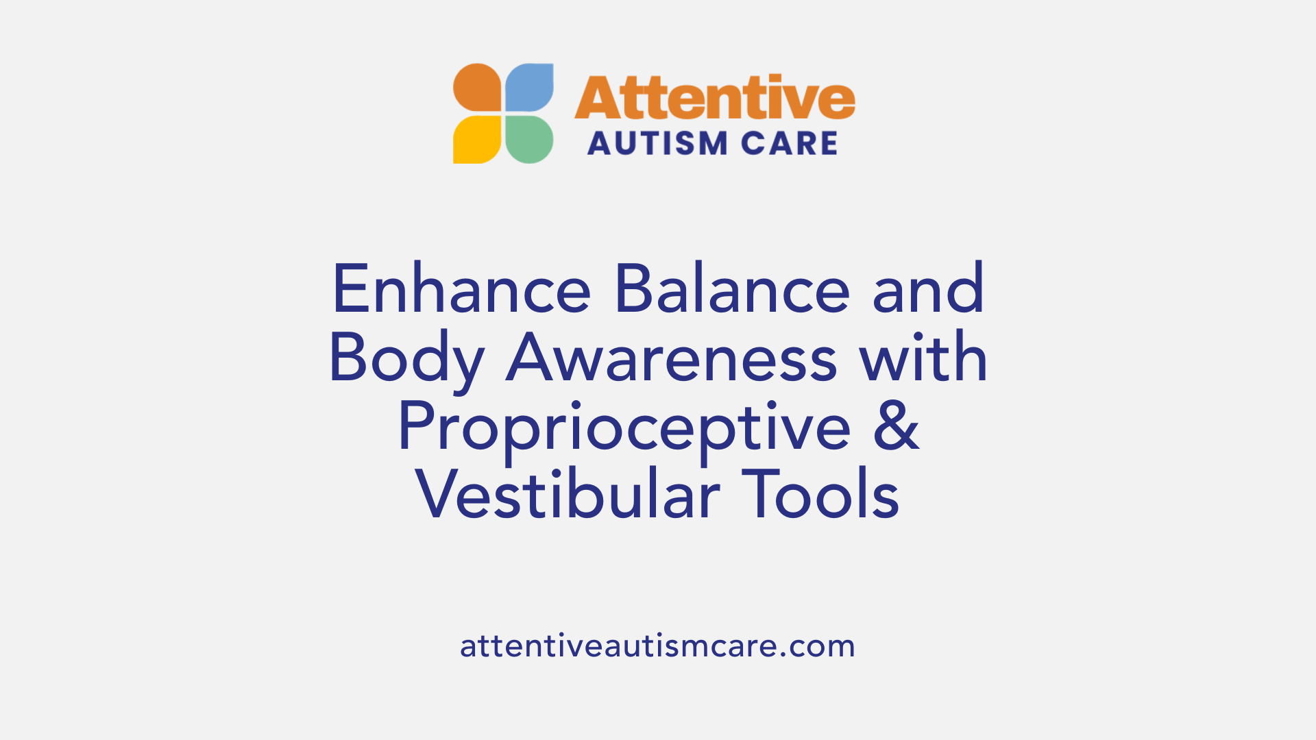 Enhance Balance and Body Awareness with Proprioceptive & Vestibular Tools