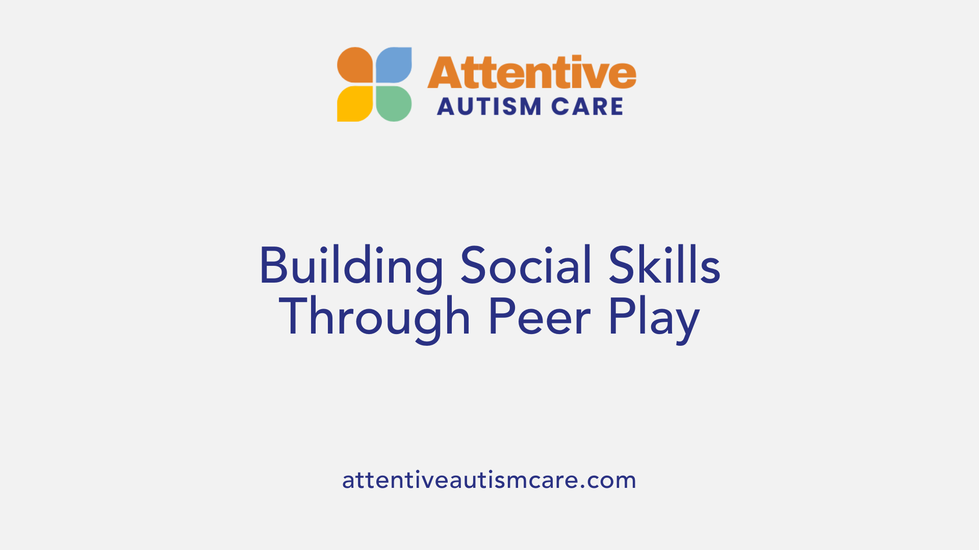 Building Social Skills Through Peer Play
