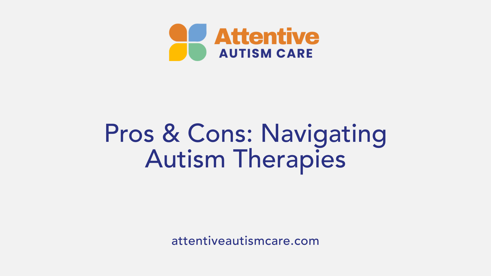 Pros &amp; Cons: Navigating Autism Therapies
