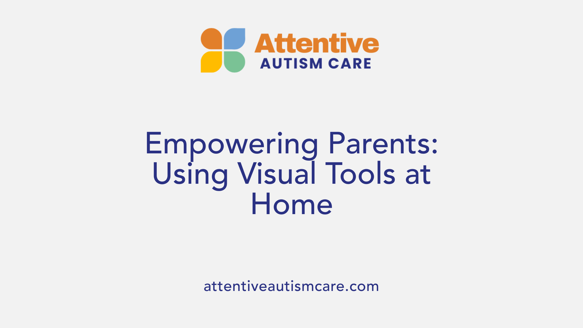 Empowering Parents: Using Visual Tools at Home