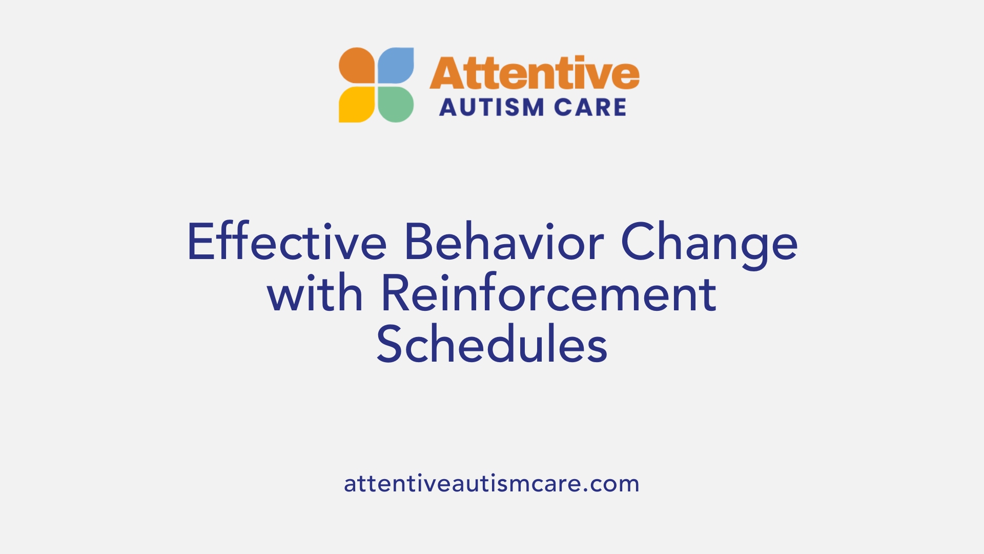 Effective Behavior Change with Reinforcement Schedules