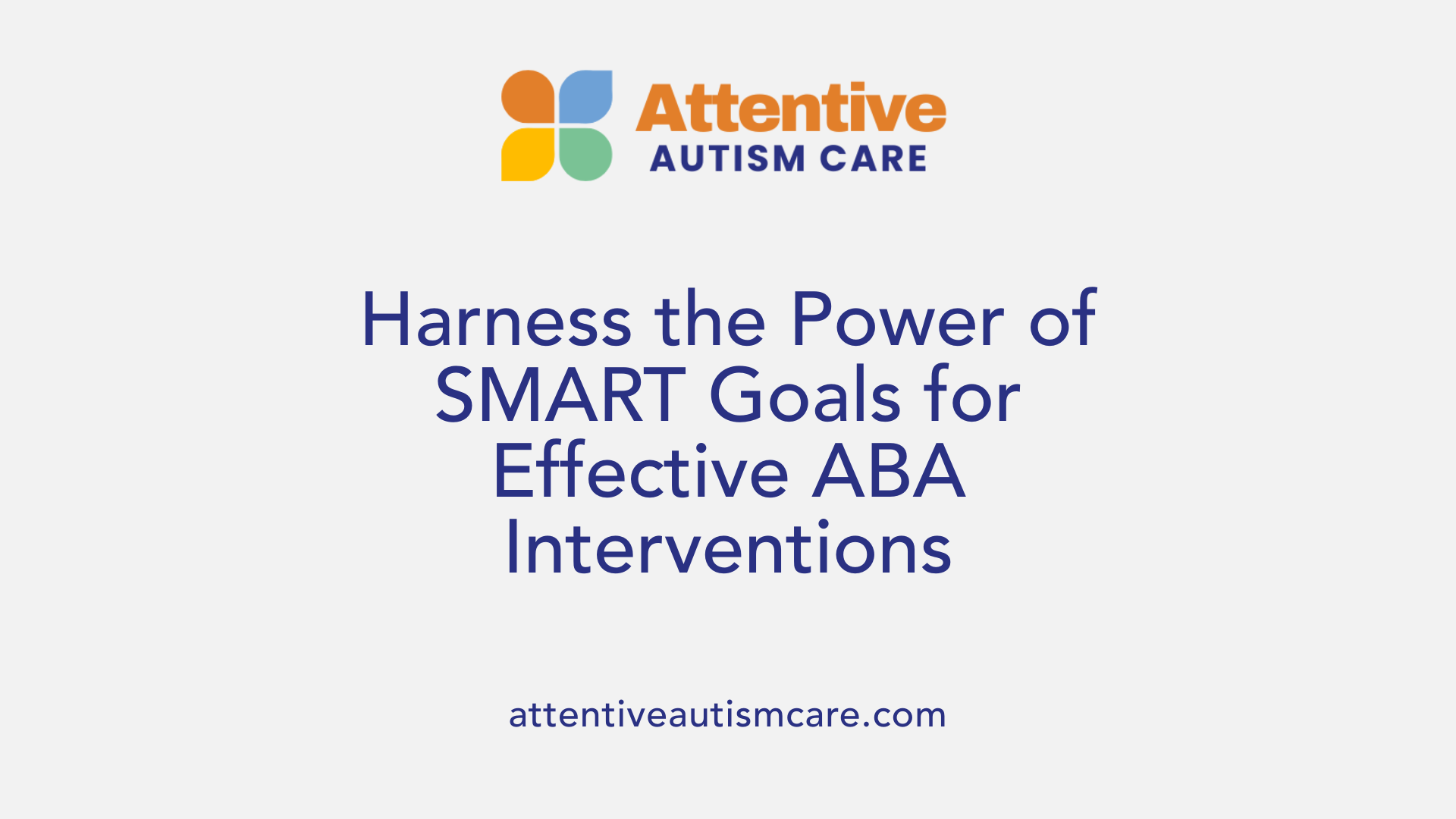 Harness the Power of SMART Goals for Effective ABA Interventions