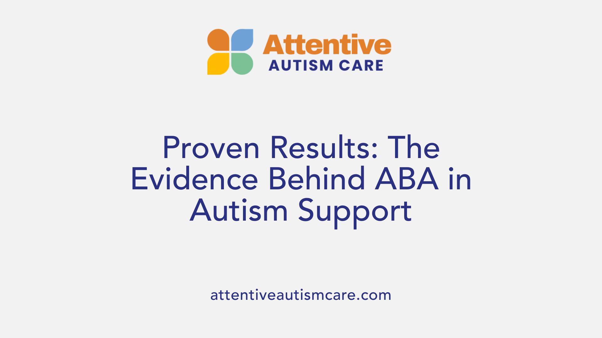 Proven Results: The Evidence Behind ABA in Autism Support