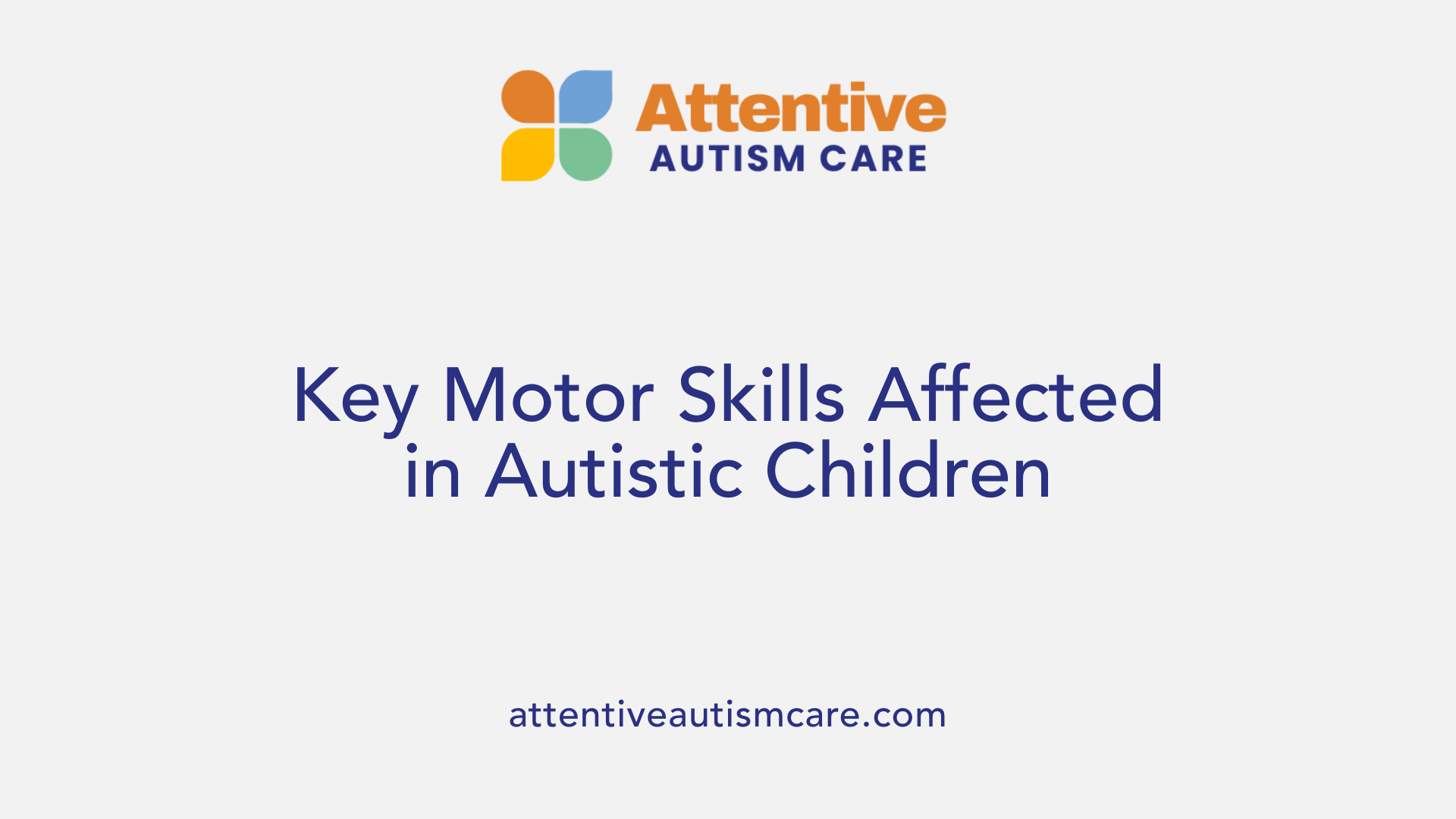 Key Motor Skills Affected in Autistic Children