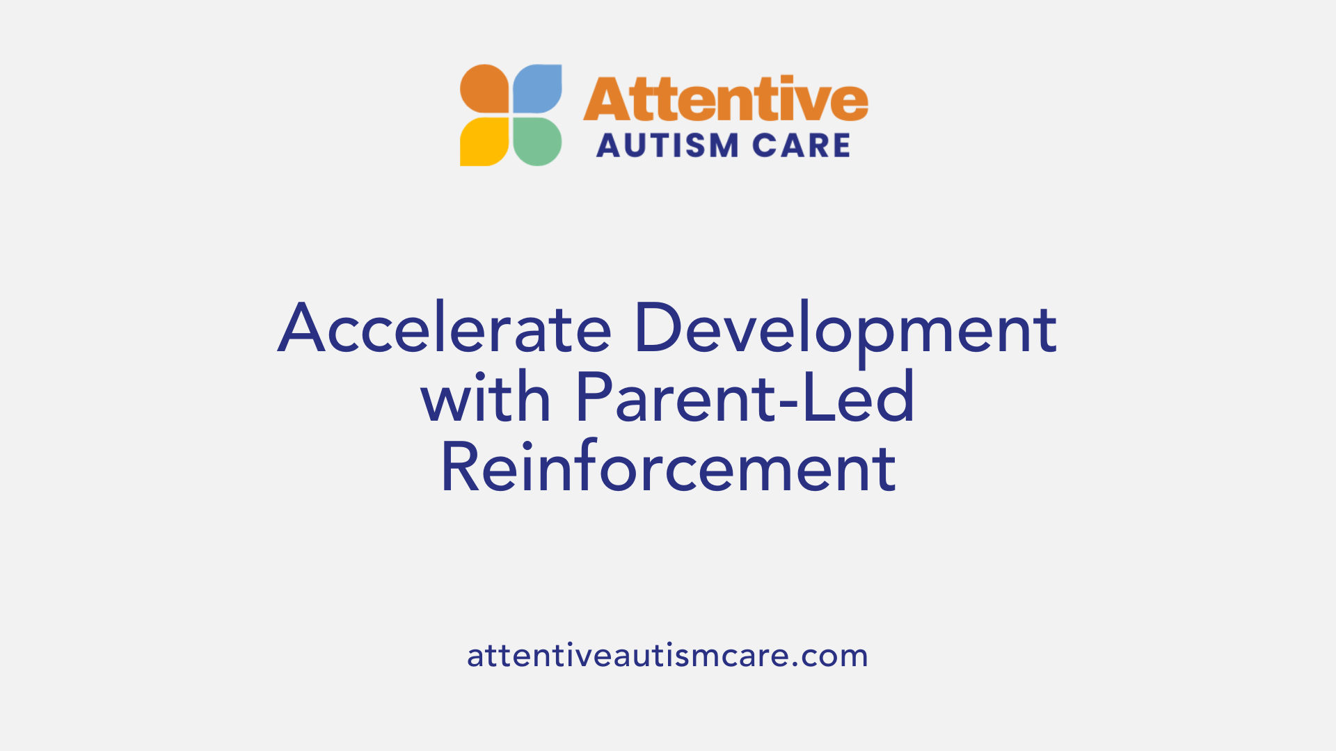 Accelerate Development with Parent-Led Reinforcement