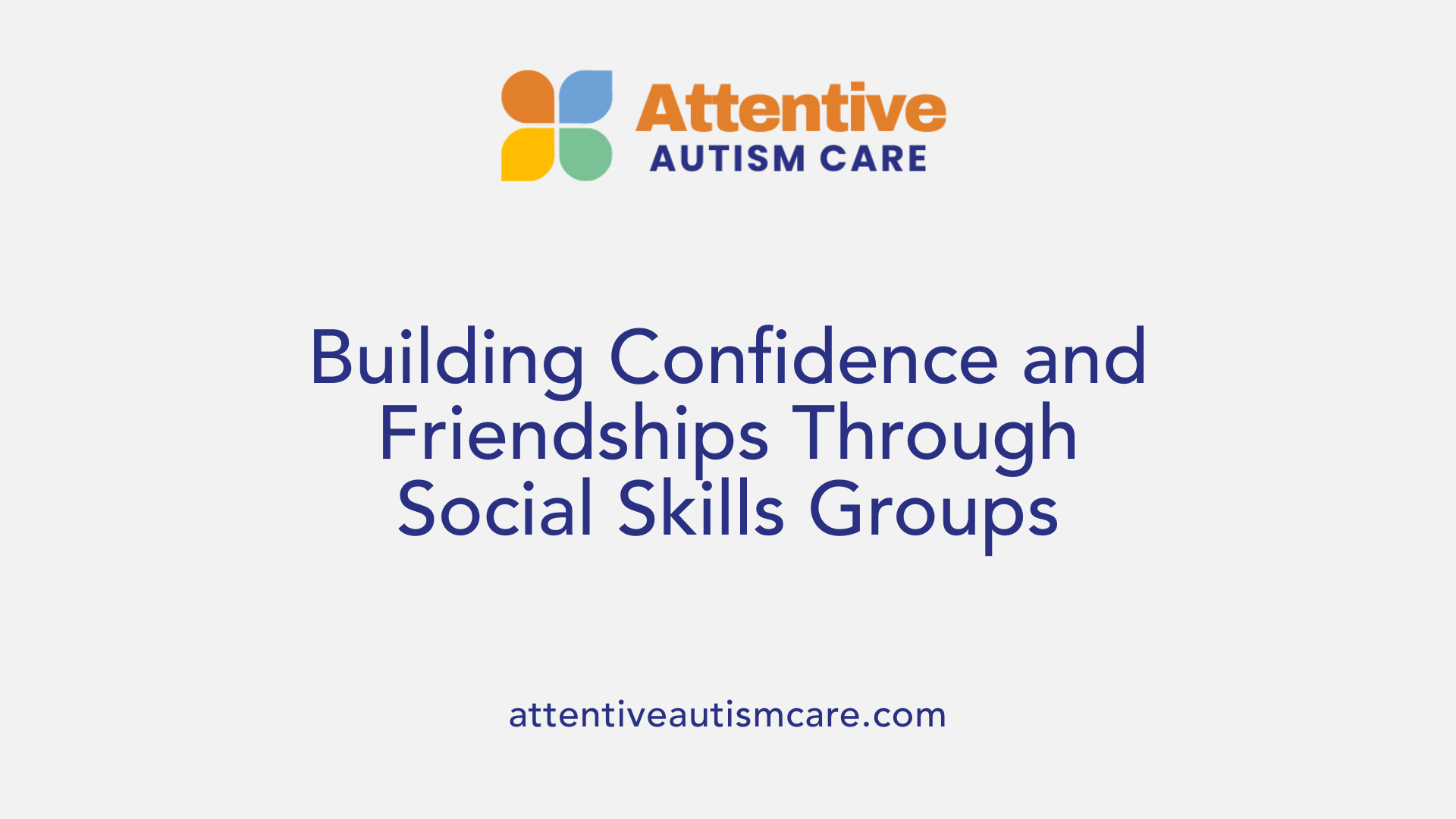 Building Confidence and Friendships Through Social Skills Groups