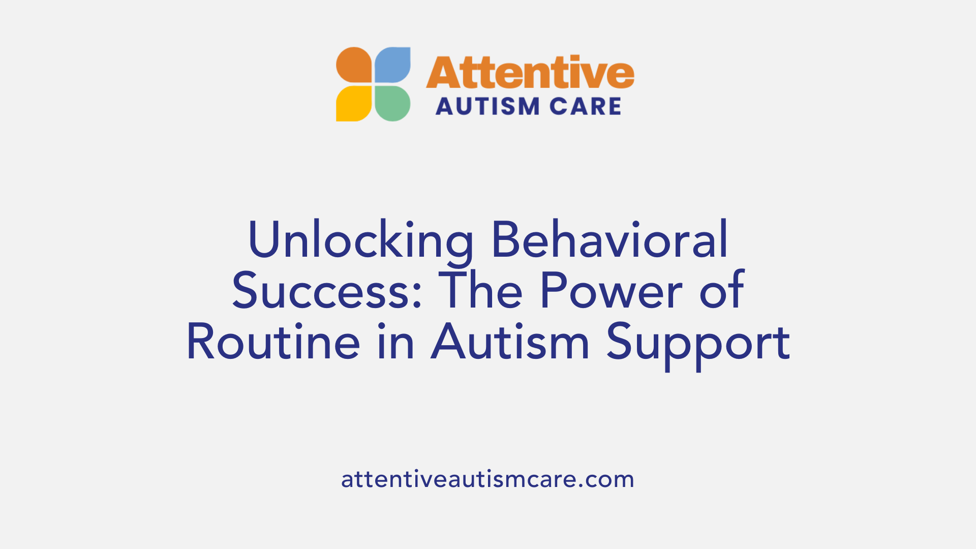 Unlocking Behavioral Success: The Power of Routine in Autism Support