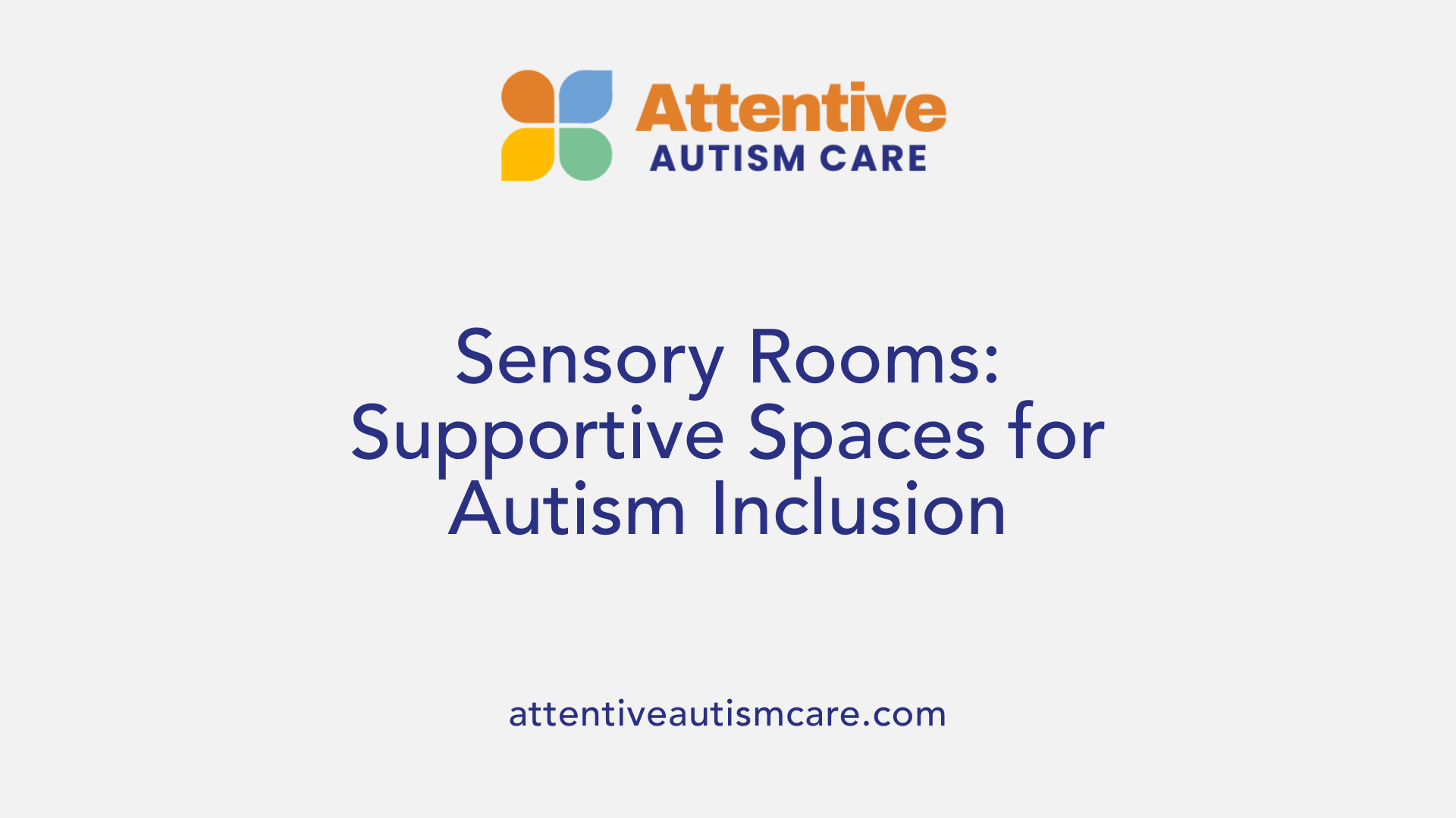 Sensory Rooms: Supportive Spaces for Autism Inclusion