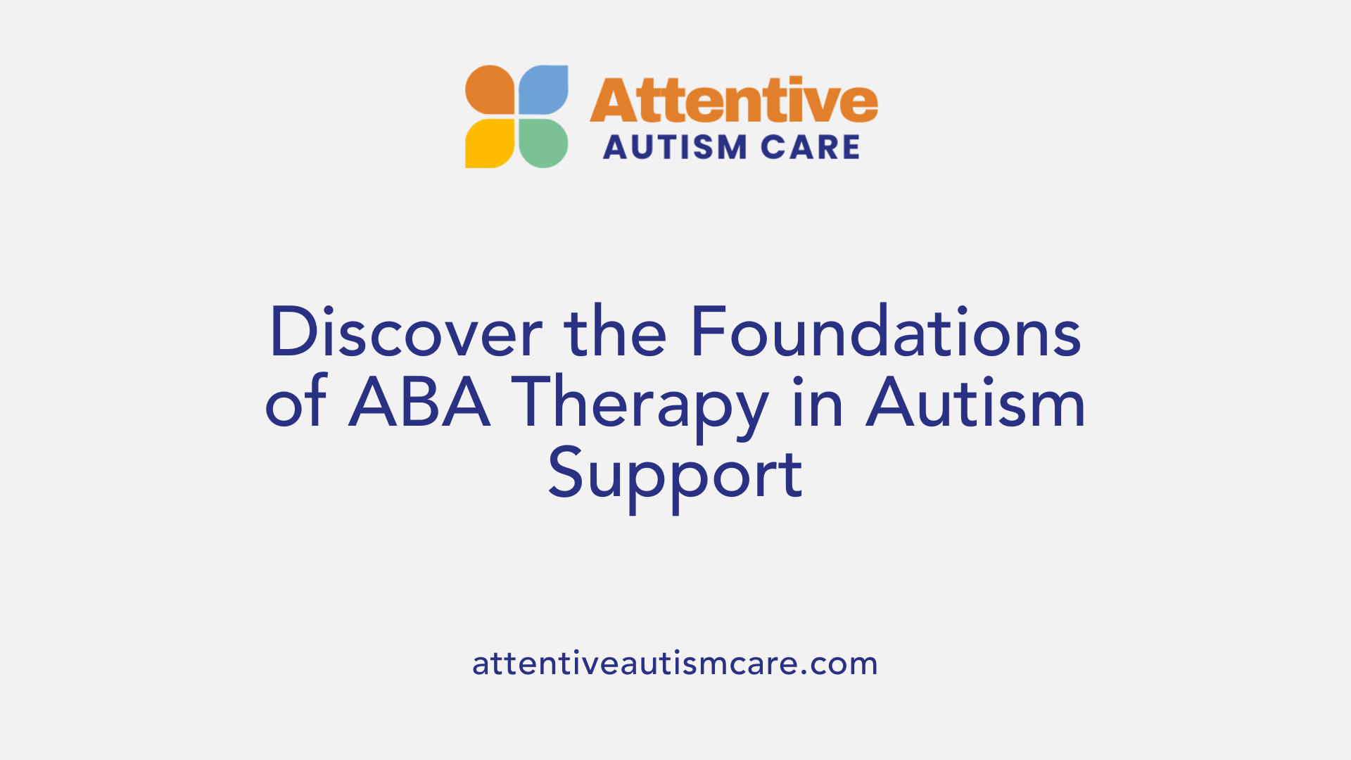 Discover the Foundations of ABA Therapy in Autism Support