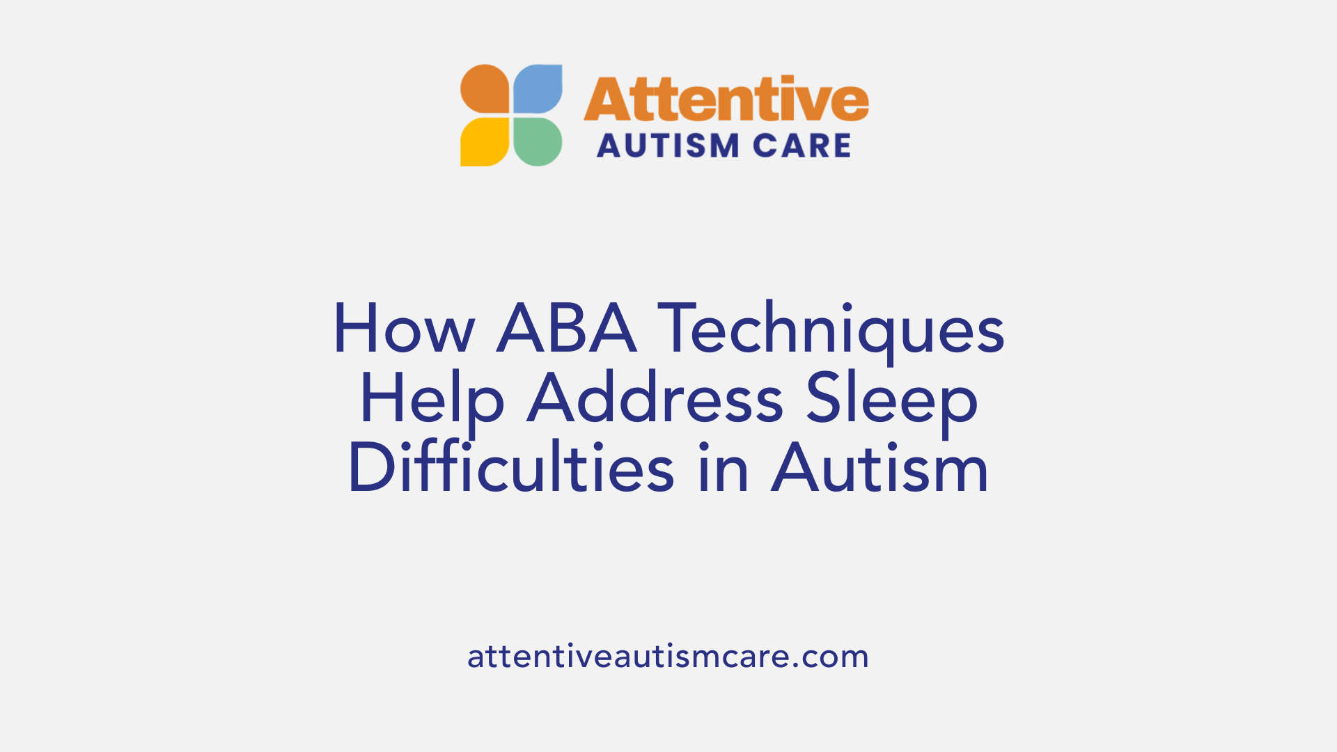 How ABA Techniques Help Address Sleep Difficulties in Autism