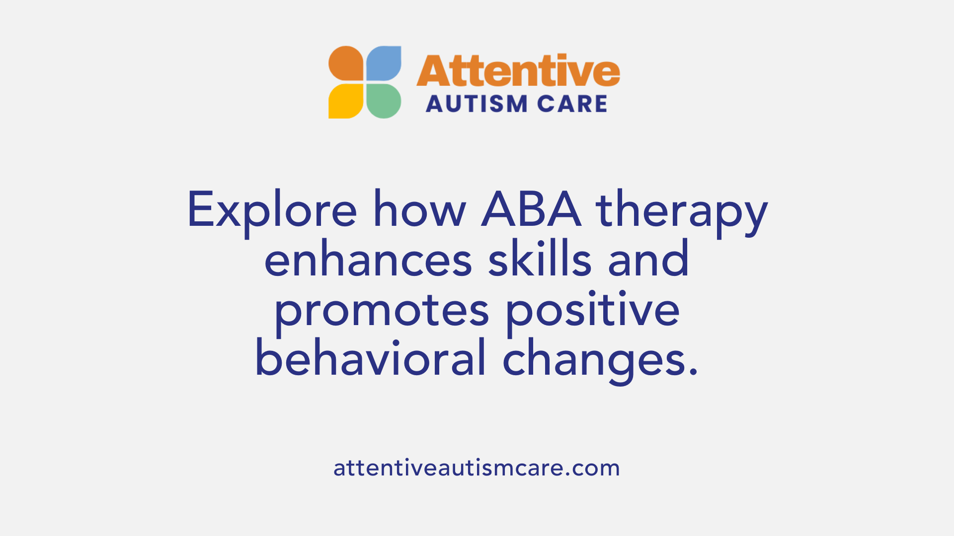 Explore how ABA therapy enhances skills and promotes positive behavioral changes.