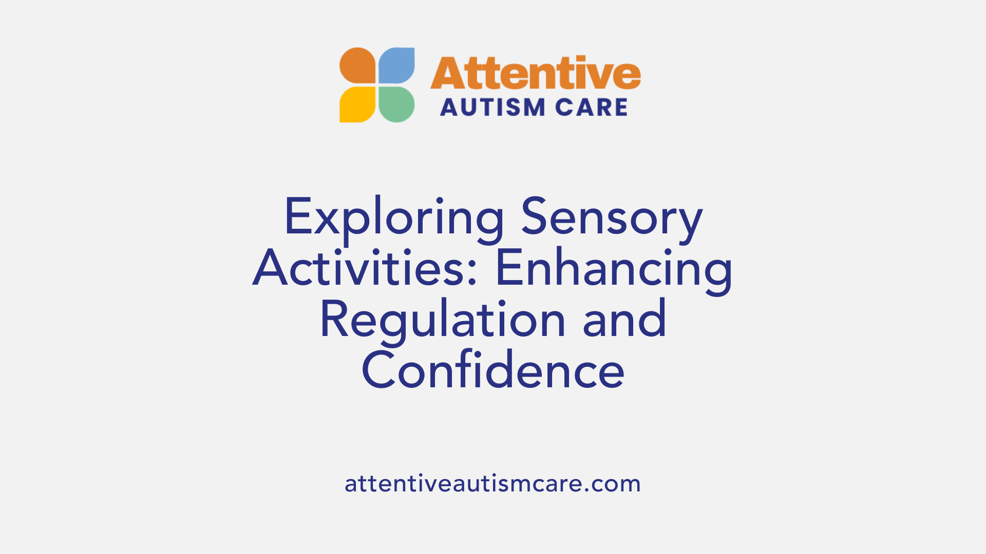 Exploring Sensory Activities: Enhancing Regulation and Confidence