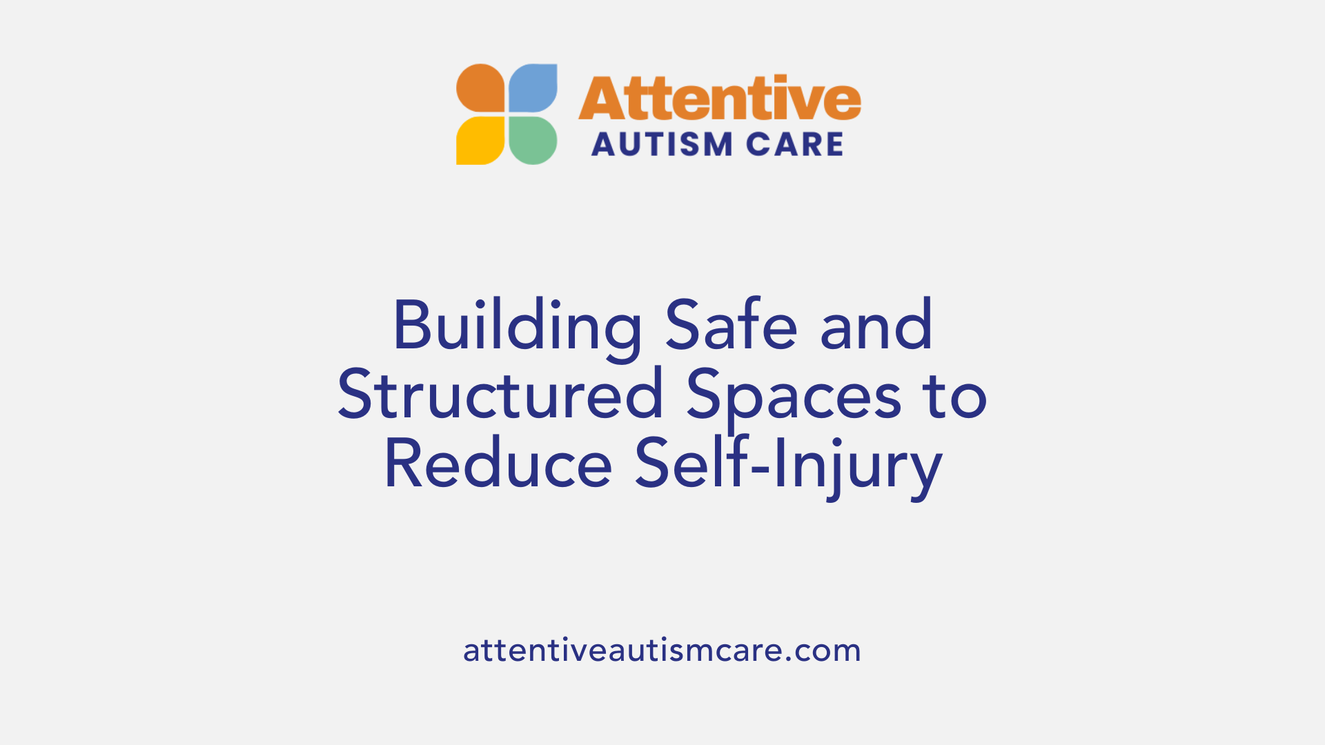 Building Safe and Structured Spaces to Reduce Self-Injury
