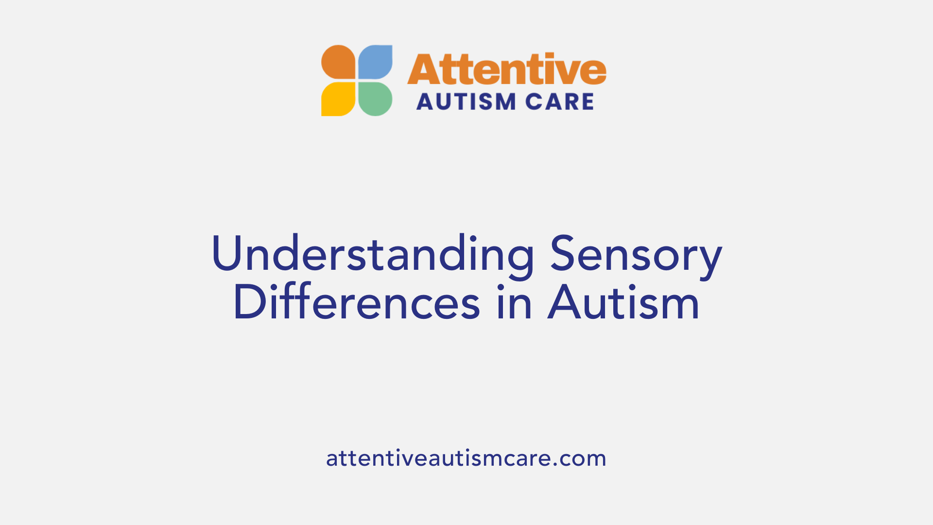 Understanding Sensory Differences in Autism