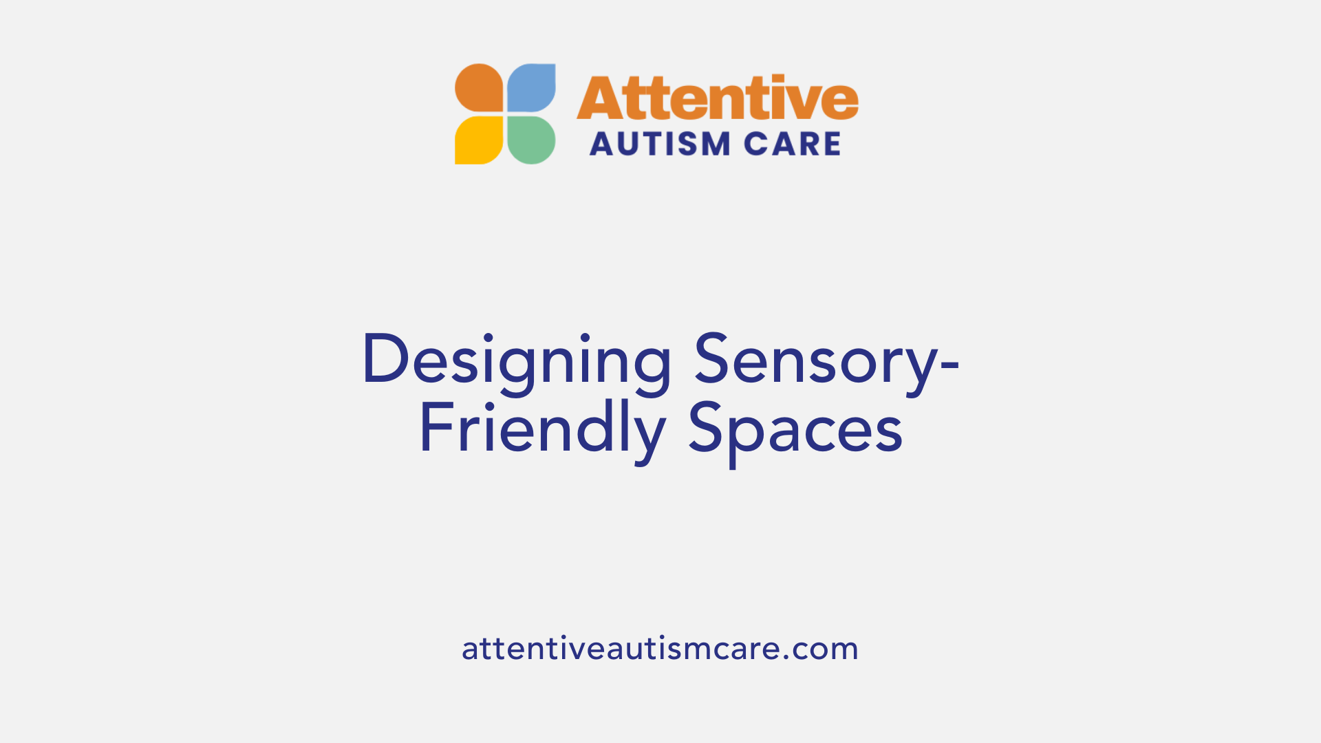 Designing Sensory-Friendly Spaces