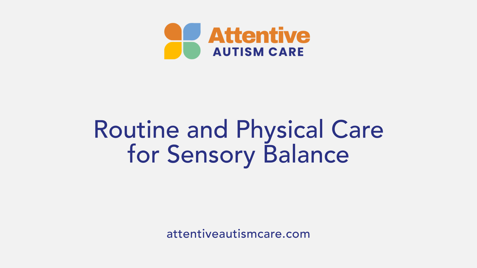 Routine and Physical Care for Sensory Balance