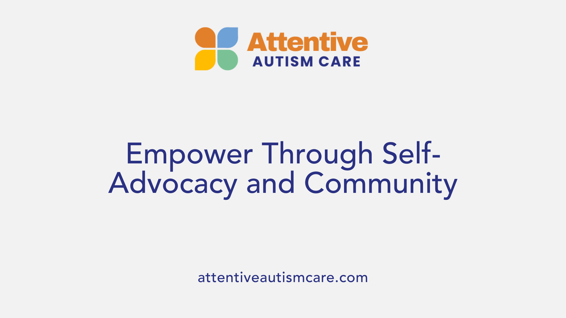 Empower Through Self-Advocacy and Community