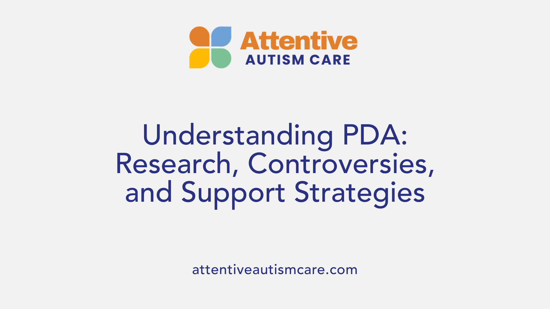 Understanding PDA: Research, Controversies, and Support Strategies