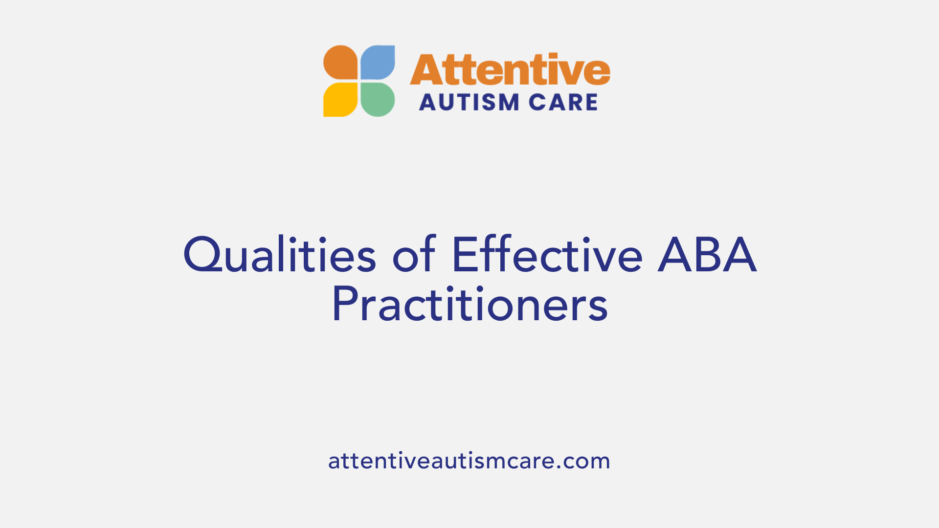 Qualities of Effective ABA Practitioners