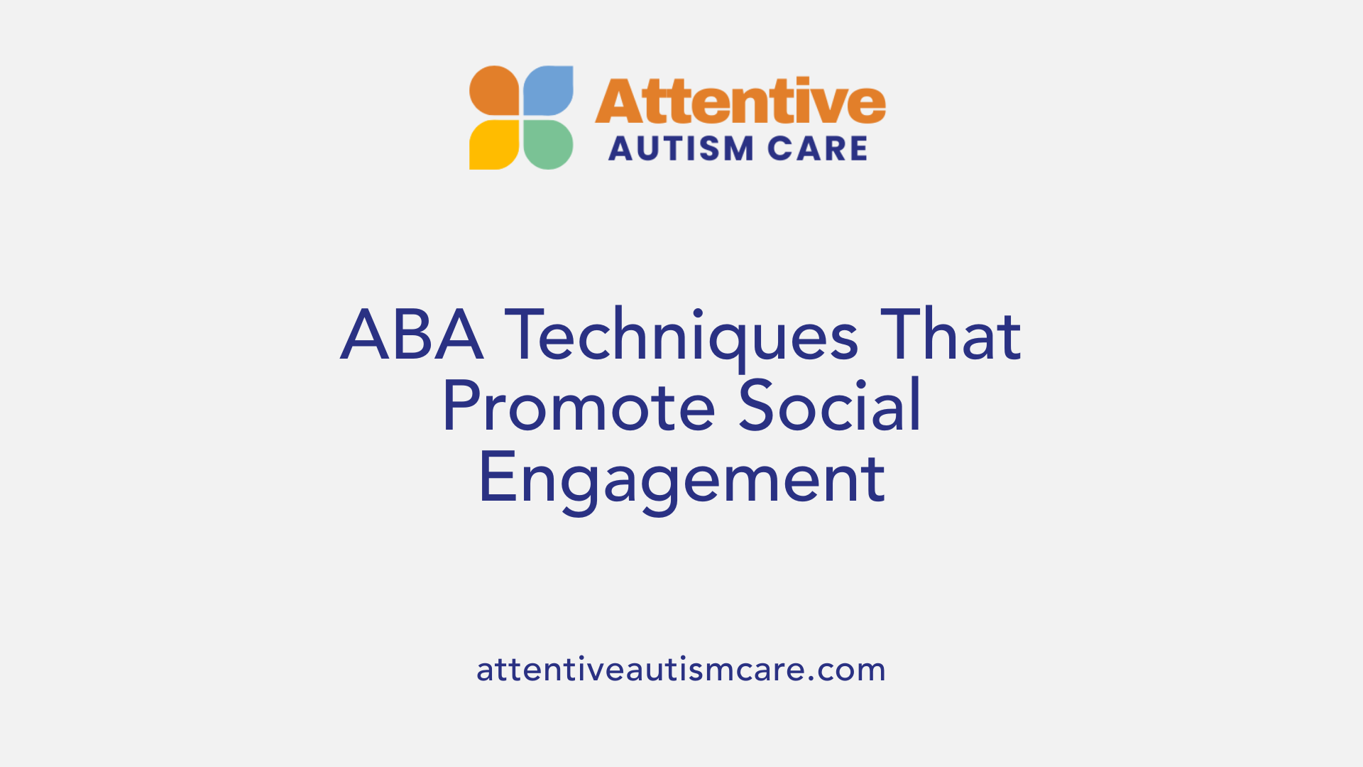 ABA Techniques That Promote Social Engagement