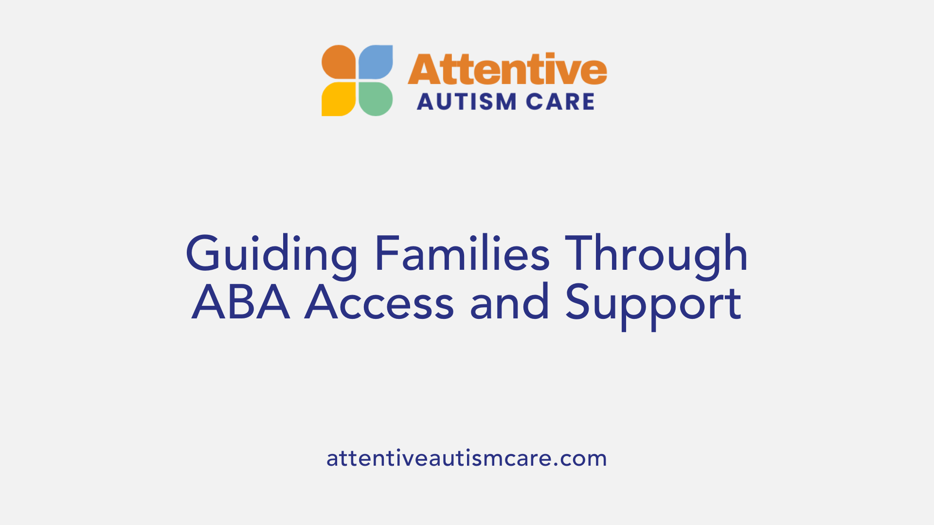 Guiding Families Through ABA Access and Support
