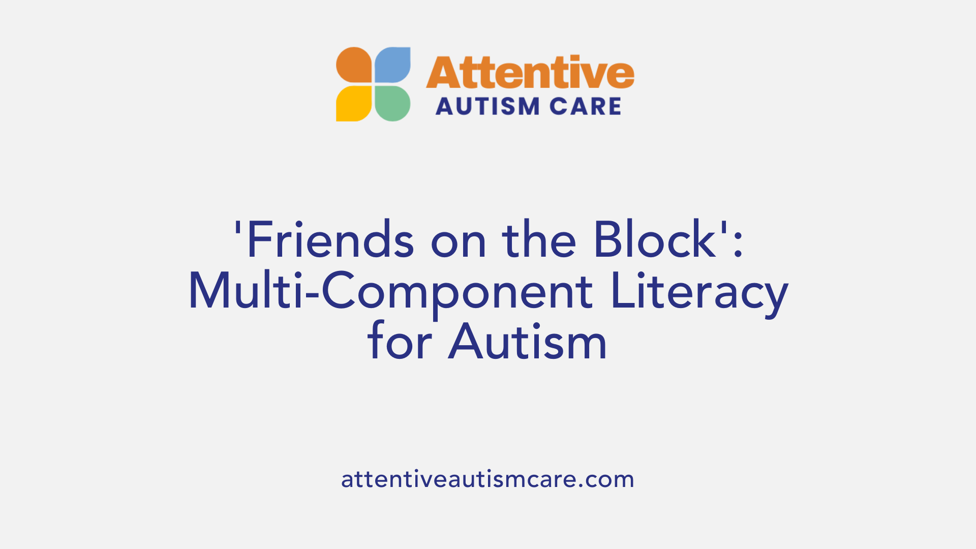'Friends on the Block': Multi-Component Literacy for Autism