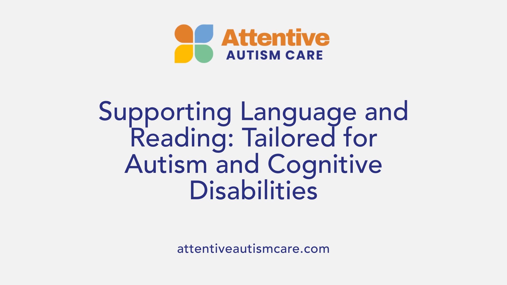 Supporting Language and Reading: Tailored for Autism and Cognitive Disabilities