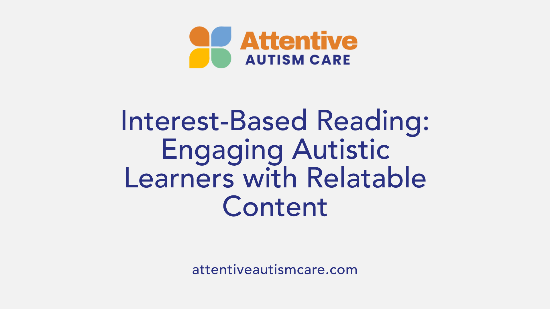 Interest-Based Reading: Engaging Autistic Learners with Relatable Content