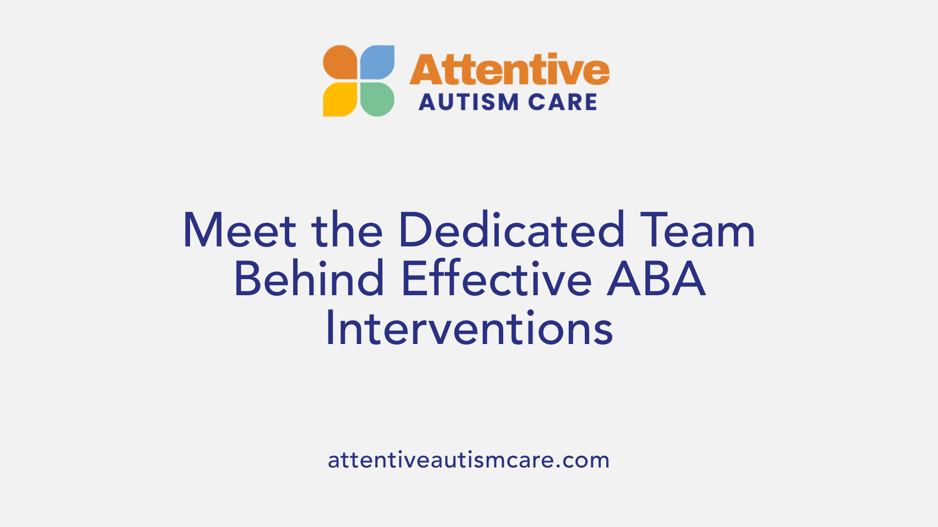 Meet the Dedicated Team Behind Effective ABA Interventions