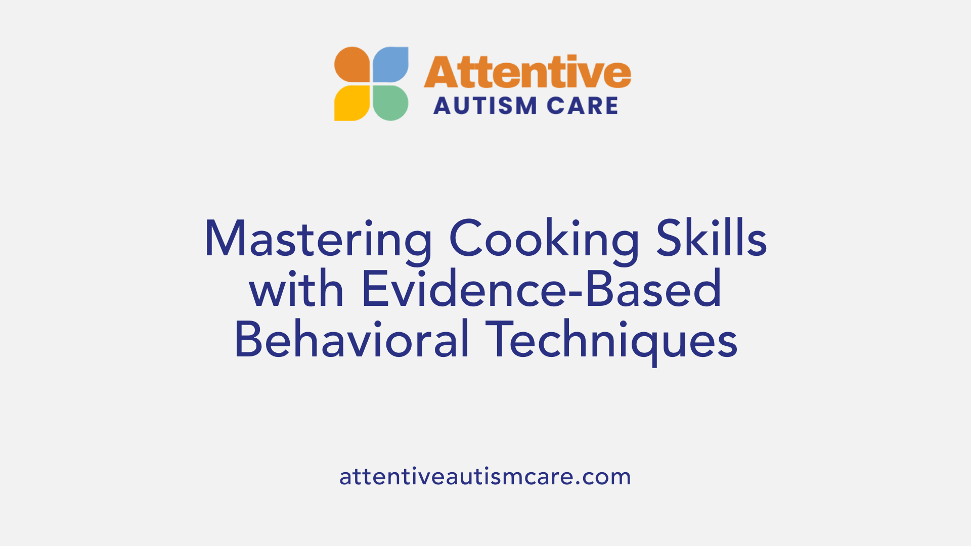 Mastering Cooking Skills with Evidence-Based Behavioral Techniques
