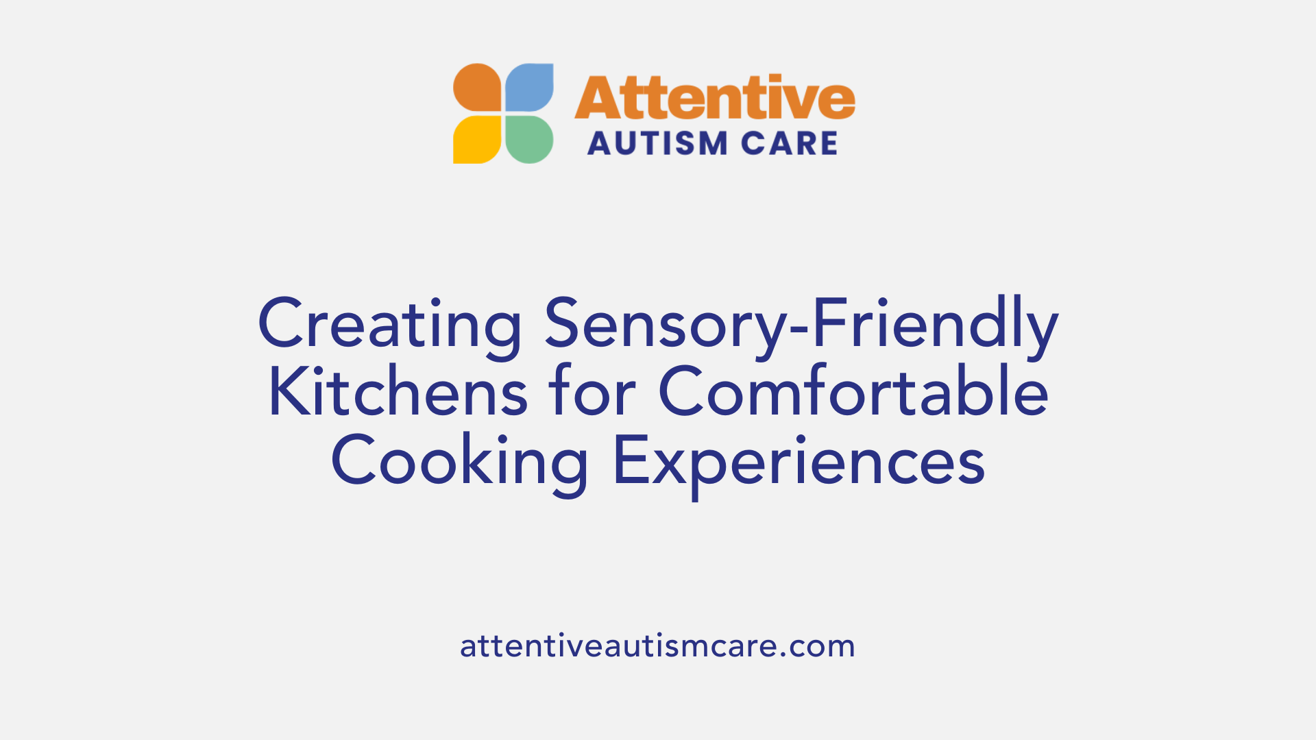 Creating Sensory-Friendly Kitchens for Comfortable Cooking Experiences