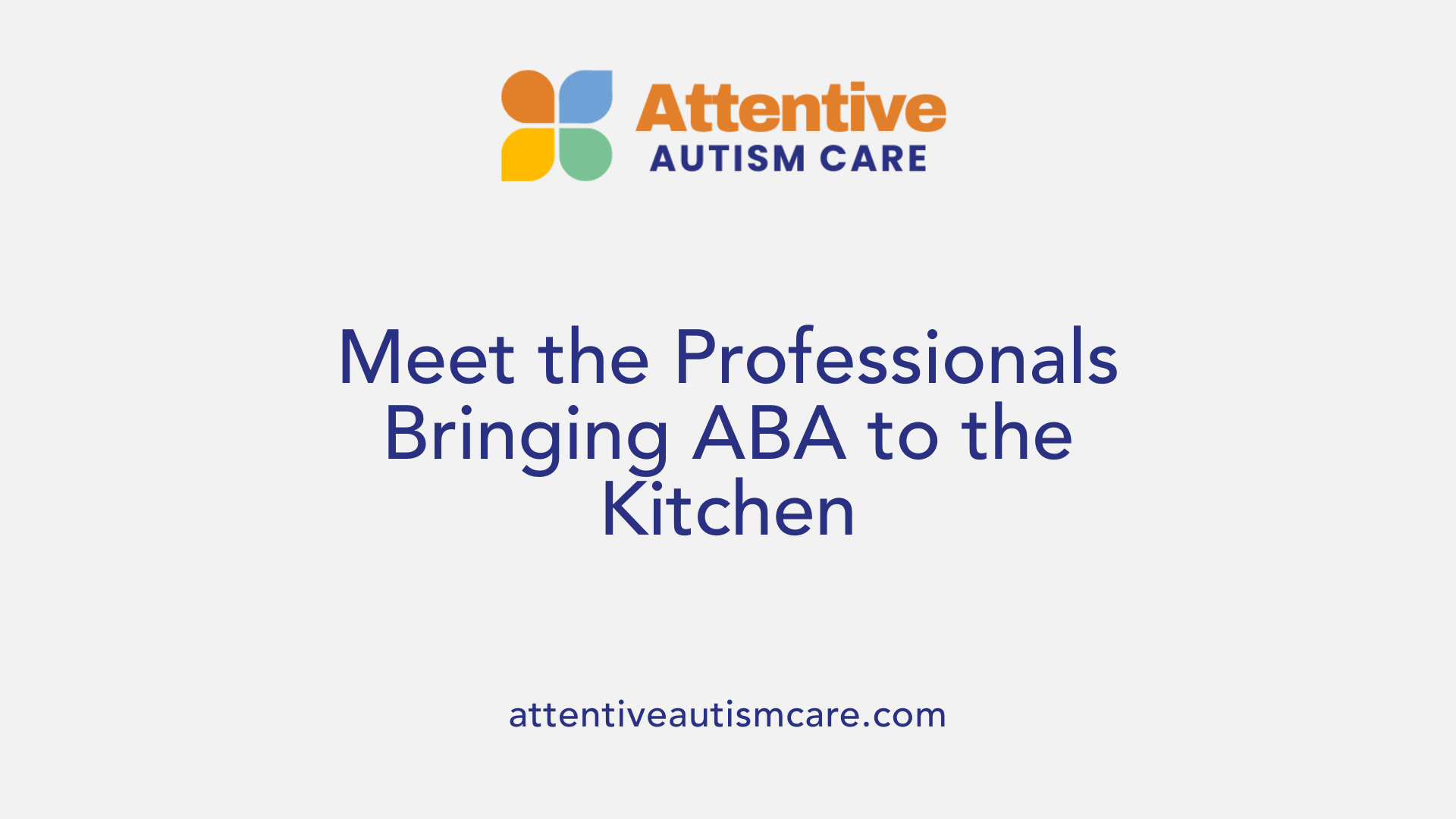 Meet the Professionals Bringing ABA to the Kitchen