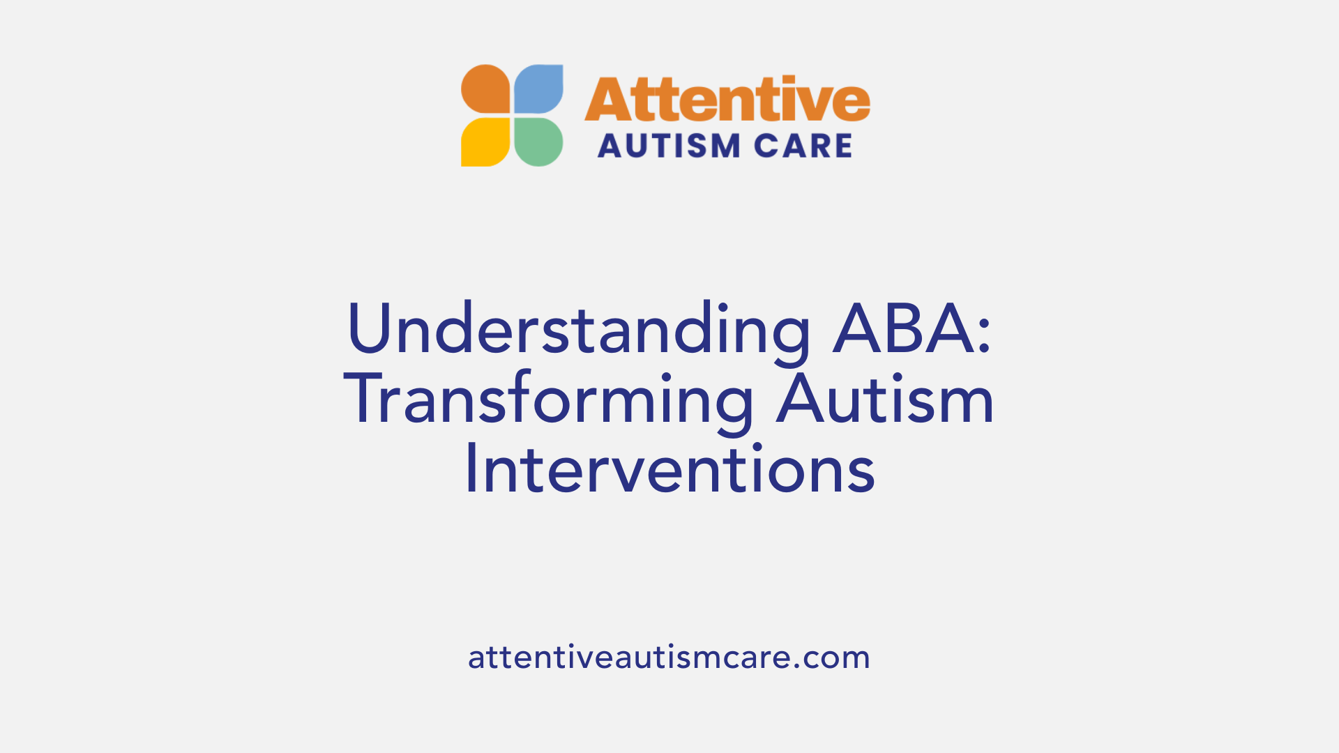 Understanding ABA: Transforming Autism Interventions