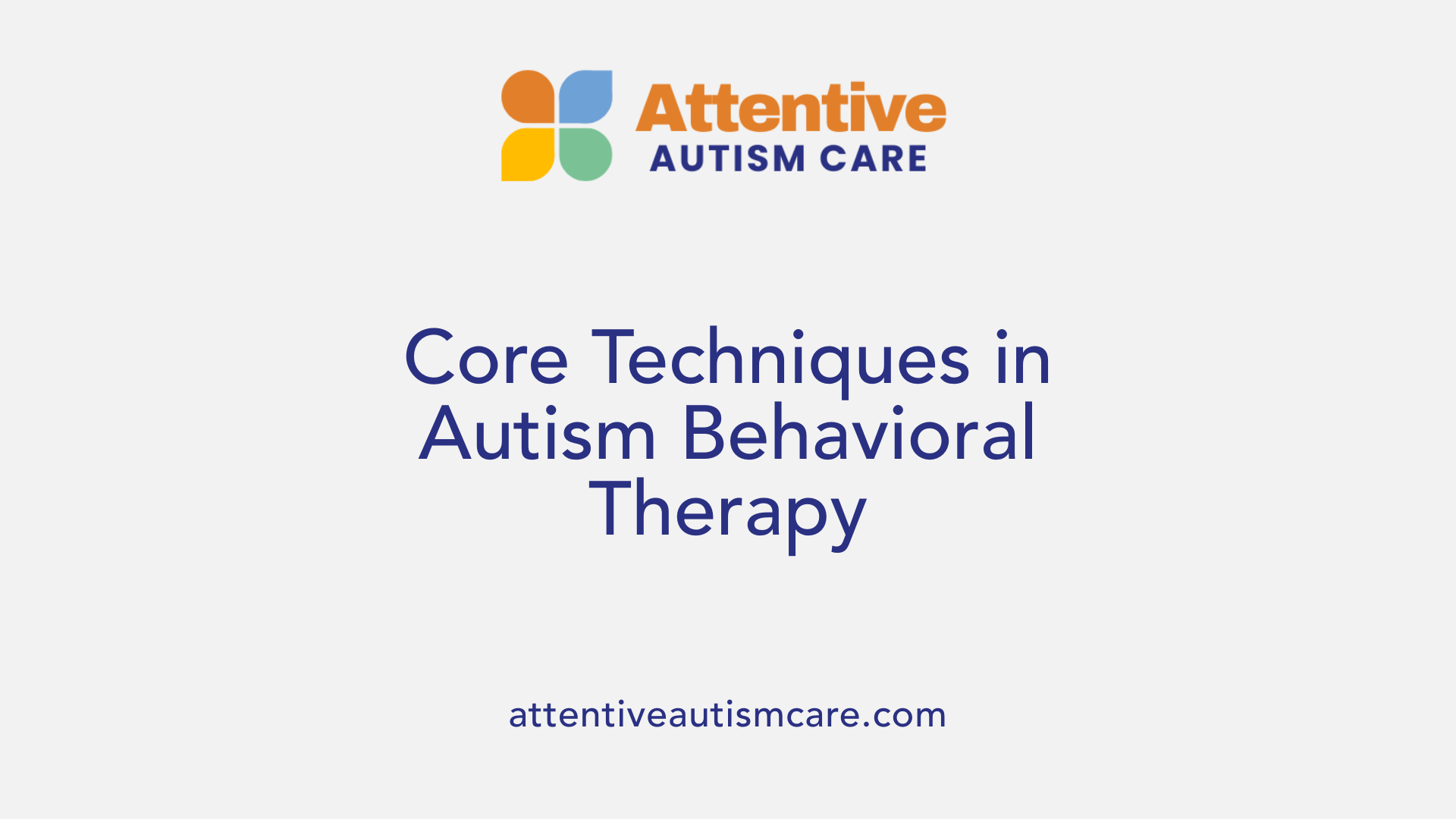  Core Techniques in Autism Behavioral Therapy