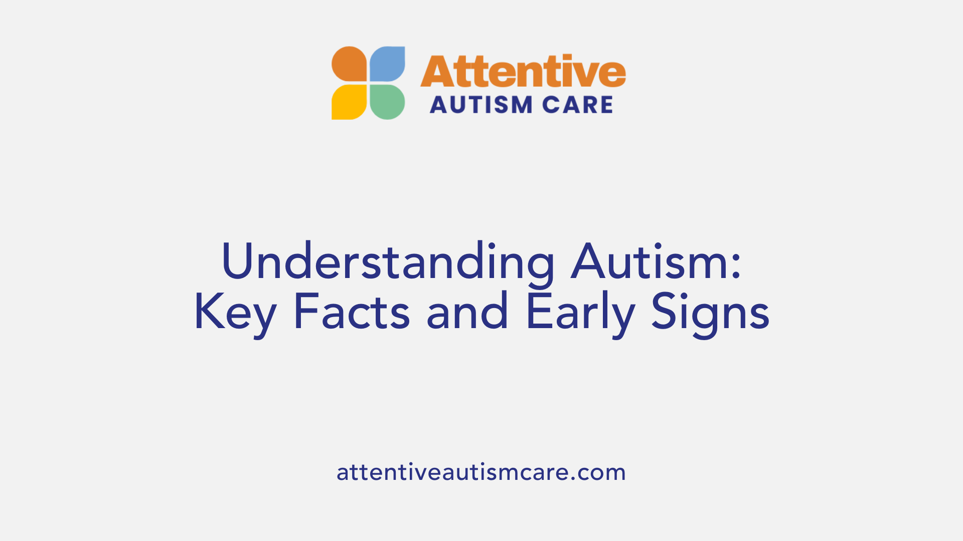 Understanding Autism: Key Facts and Early Signs