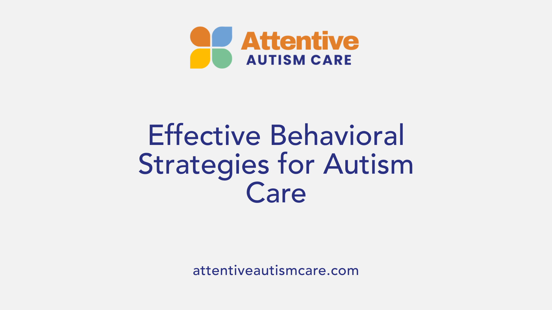 Effective Behavioral Strategies for Autism Care