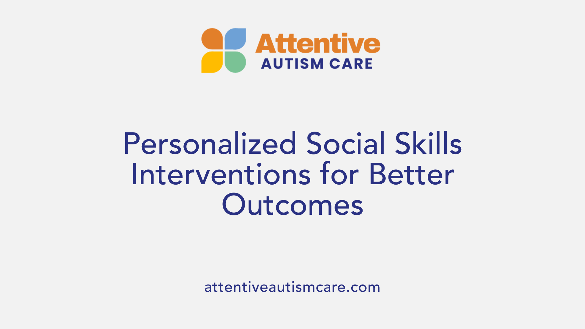 Personalized Social Skills Interventions for Better Outcomes