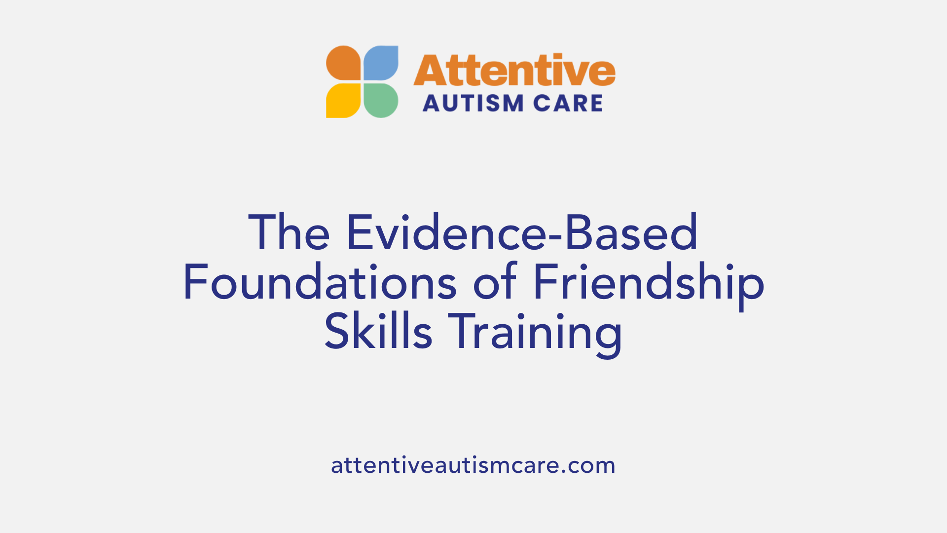 The Evidence-Based Foundations of Friendship Skills Training