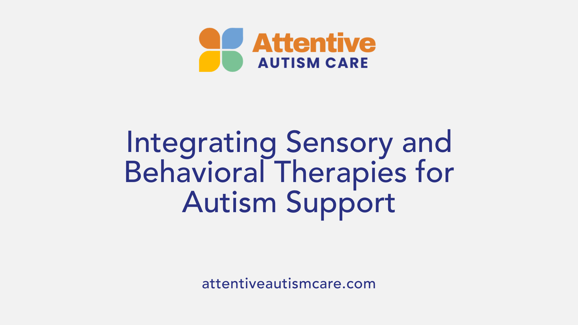 Integrating Sensory and Behavioral Therapies for Autism Support